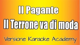 Il Pagante  Il terrone va di moda Versione Karaoke Academy Italia [upl. by Awad383]