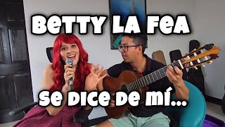 Se dice de mí  Betty la Fea Cover [upl. by Sutit]