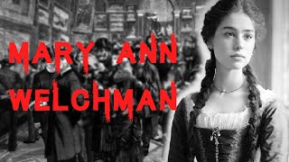 The Shocking and Twisted Case of Mary Ann Welchman [upl. by Navek]