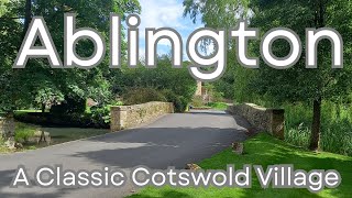 CLASSIC COTSWOLDS VILLAGES ABLINGTON ENGLAND cotswolds cotswoldswalkingtours cotswoldsengland [upl. by Atinit]