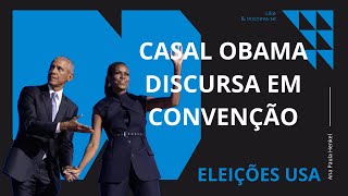 Casal Obama Participa da Convenção Democrata e ataca Trump [upl. by Damick]