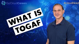 TOGAF What is TOGAF and the TOGAF Architecture Development Method [upl. by Arun]