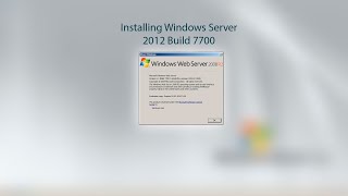 Installing Windows Server 2012 Build 7700 [upl. by Hoopen]