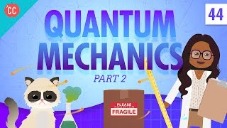 Quantum Mechanics  Part 2 Crash Course Physics 44 [upl. by Eirehs]