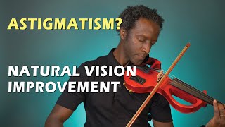 Can You Fix Astigmatism Naturally How I Did It [upl. by Assina]