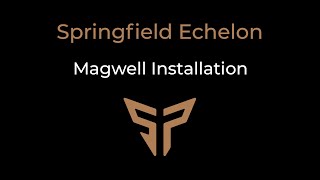 Springfield Armory Echelon Magwell Installation [upl. by Yesrod]