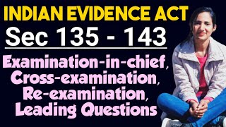 Sections 135 136 137 138 139140 141 142 143 of evidence  Examination of Witnesses [upl. by Liana]