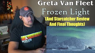 Greta Van Fleet  Frozen Light Reaction amp Starcatcher Review [upl. by Akalam]