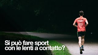 Si può fare sport con le lenti a contatto Quali sport si possono praticare con le lenti [upl. by Kaya]