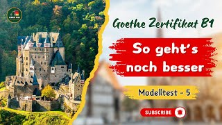 Goethe Zertifikat B1 Practice Modelltest  5  So gehts noch besser  German Language B1 Goethe [upl. by Elisabetta]