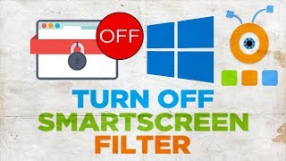 How to Turn off the SmartScreen Filter in Windows 10  How to Disable SmartScreen in Windows 10 [upl. by Zetrom211]