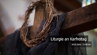 Karfreitagsliturgie 2024 in Kirchzell [upl. by Roderick221]