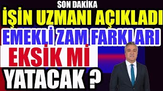 Son Dakika İşin Uzmanı Açıkladı Emekli Zam Farkları Eksik mi Yatacak [upl. by Mairym893]