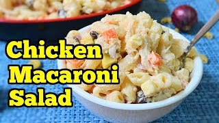 Chicken Macaroni Salad [upl. by Gnav631]