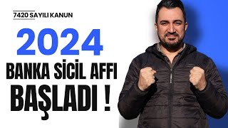 2024 BANKA SİCİL AFFI BAŞLADI [upl. by Modeerf485]