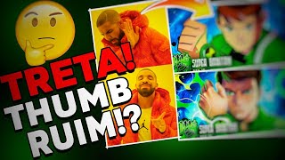 THUMB RUIM CRÍTICAS A THUMB DO BEN 10 DO M4RKIM [upl. by Accemahs]