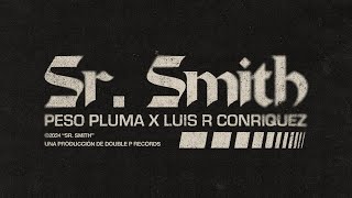 SR SMITH Lyric Video  Peso Pluma Luis R Conriquez [upl. by Hamachi]