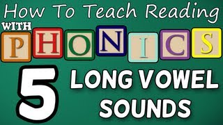 How to teach reading with phonics  512  Long Vowel Sounds  Learn English Phonics [upl. by Airam]