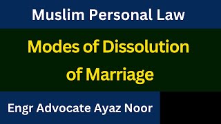 Dissolution of Marriage  Muslim Personal Law  Ayaz Noor [upl. by Kehoe38]