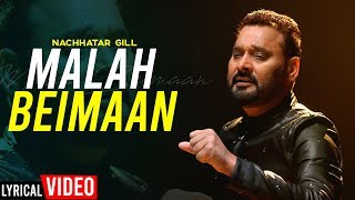 Malah Beimaan  Nachhatar Gill  Kulwant Garaia  Punjabi Songs 2019  Finetouch Music [upl. by Etnauq207]