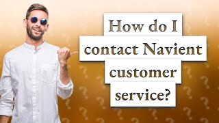 How do I contact Navient customer service [upl. by Amari]