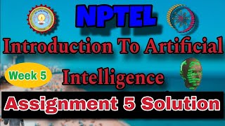 NPTEL Introduction to Artificial Intelligence Assignment 5 Solution ai week5 [upl. by Calder]