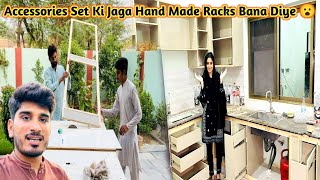 Kitchen Main Accessories Set Ki Jaga Hand Made Racks Bna Diye  Kitchen Ka Kam Kahan Tak Poncha [upl. by Ennairej]