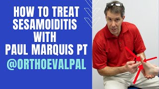 How to Treat Sesamoiditis with Paul Marquis PT [upl. by Eaner]