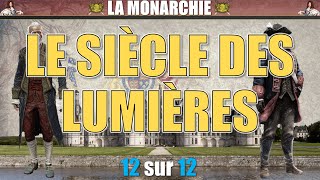 Monarchie  12 Le siècle des Lumières [upl. by Bluh]