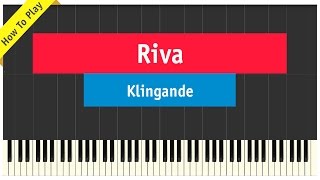 Klingande  Riva  Piano Cover How To Play feat Broken Back [upl. by Adnouqal297]