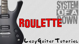 Lazy Roulette guitar tutorial System of a Down [upl. by Autum20]