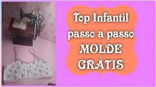 Top Infantil passo a passo MOLDE GRÁTIS [upl. by Koeppel]