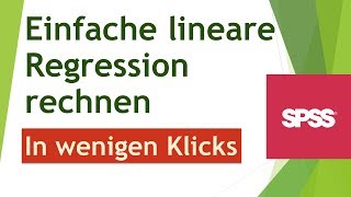 Der schnellste Weg eine einfache lineare Regression in SPSS zu rechnen [upl. by Ahtiekahs]