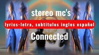 Stereo mcs – Connected lyricsletra subtitulos ingles español [upl. by Ardnasak]