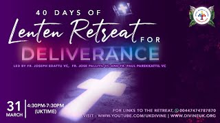 LIVE 40Day Lenten Deliverance Retreat 31 March 2022 Divine UK [upl. by Adnav697]