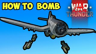 War Thunder How To Bomb Simply Steps to Bombing  Dive Bombing [upl. by Ecniv764]