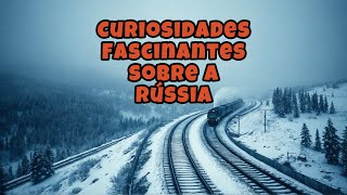 5 Curiosidades Sobre a Rússia [upl. by Atineb]