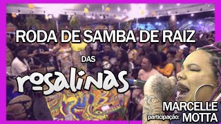 Roda de Samba de Raiz das Rosalinas  6 Anos Part Marcelle Motta Ao vivo na BatuQ [upl. by Yllah]