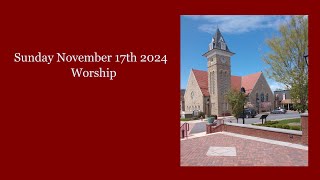 November 17th 2024 Worship [upl. by Yentiw]