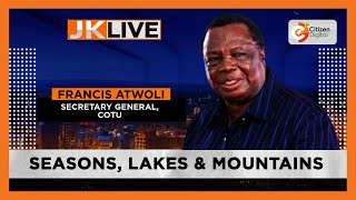 JKLive  Seasons Lakes and Mountains with Francis Atwoli Part 1 [upl. by Akinimod]