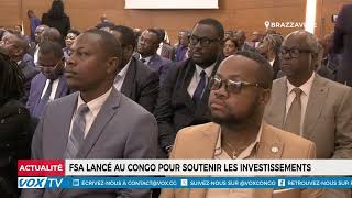 FSA lancé au Congo pour soutenir les investissements [upl. by Assenab]