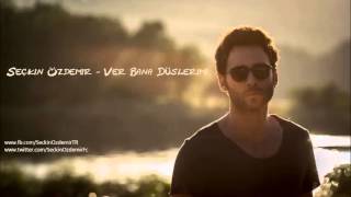 Seçkin Özdemir  Ver Bana Düşlerimi [upl. by Roselane]