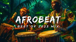 AFROBEAT 2023 MIXTAPE  The Best and Latest Afrobeat Jams of 2023 [upl. by Sher]