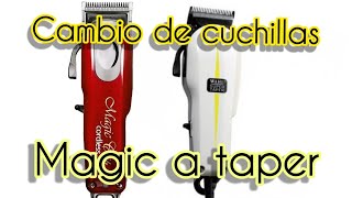 Modificacion CUCHILLA WAHL MAGIC CLIP a WAHL SUPER TAPER 💈💥 [upl. by Reivaj84]