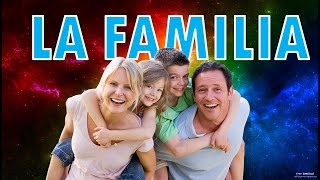 LA FAMILIA vídeo para todos [upl. by Nnylaf]