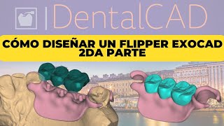 cómo diseñar un removibleflipper en Exocad 2da parte [upl. by Adara]