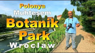 Polonya Muhteşem Botanik Park  Gözleri Kamaştıran Güzellik [upl. by Duval]