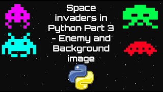 Space Invaders in Python Part 3  Enemy and Background [upl. by Grew]