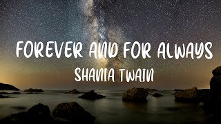 Shania Twain  Forever And For Always Lyrics [upl. by Iahc]