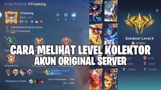 CARA CEK LEVEL KOLEKTOR AKUN ORIGINAL SERVER TANPA HITUNG MANUAL  EVENT KOLEKSI SKIN GRATIS MLBB [upl. by Drofwarc909]